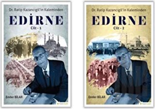 Ratip Kazancıgil’in Kaleminden Edirne (2 Kitap Takım) (Ciltli)