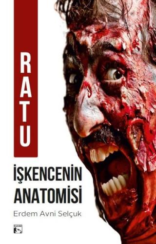 Ratu-İşkencenin Anatomisi
