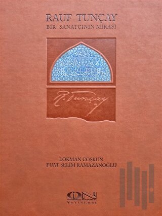 Rauf Tunçay - Bir Sanatçının Mirası (Ciltli)