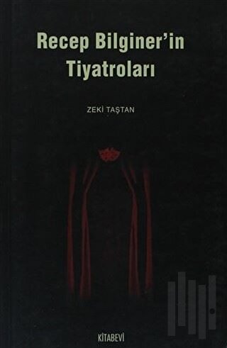Recep Bilginer’in Tiyatroları