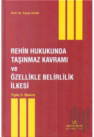 Rehin Hukukunda Taşınmaz Kavramı ve Özellikle Belirlilik İlkesi (Ciltli)