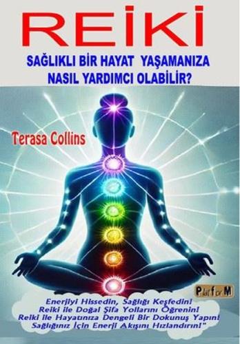 Reiki: Sağlıklı Bir Hayat Yaşamanıza Nasıl Yardımcı Olabilir? | Kitap 