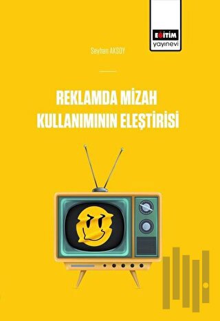 Reklamlarda Mizah Kullanımının Eleştirisi