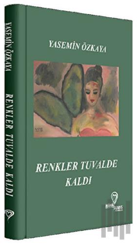Renkler Tuvalde Kaldı
