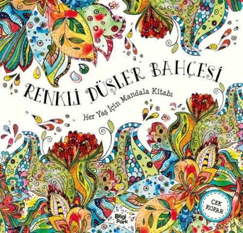 Renkli Düşler Bahçesi - Her Yaş İçin Mandala Kitabı