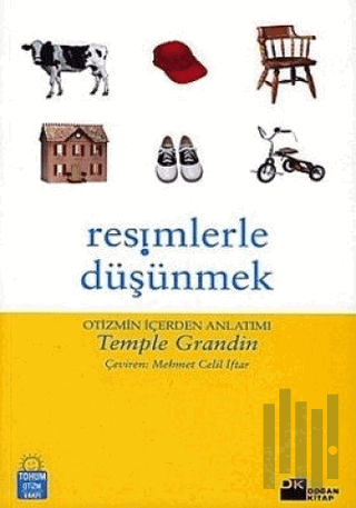 Resimlerle Düşünmek Otizmin İçerden Anlatımı