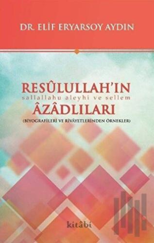 Resulullah’ın Azadlıları