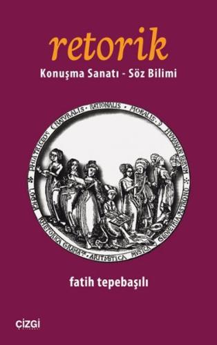Retorik - Konuşma Sanatı - Söz Bilimi