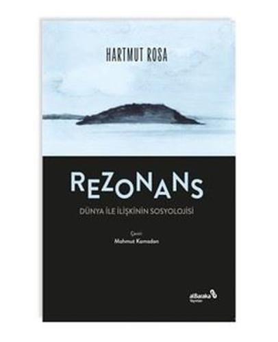 Rezonans: Dunya İle İlişkinin Sosyolojisi