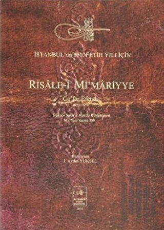 Risale-i Mi’mariyye: Ca’fer Efendi 1023/1614