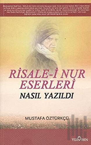 Risale-i Nur Eserleri Nasıl Yazıldı?