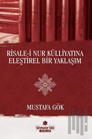 Risale-i Nur Külliyatına Eleştirel Bir Yaklaşım