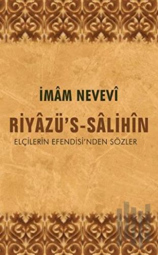 Riyazü's-Salihin Elçilerin Efendisi'nden Sözler (Ciltli)
