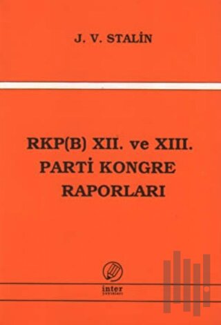 RKP(B) 12. ve 13. Parti Kongre Raporları