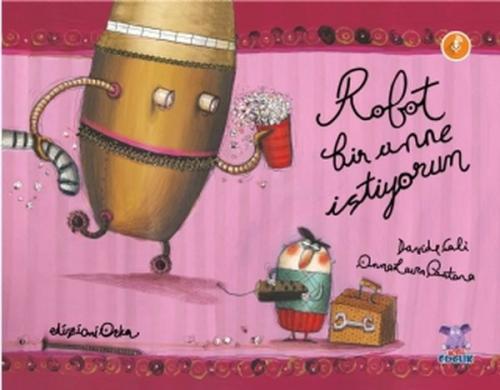 Robot Bir Anne İstiyorum | Kitap Ambarı