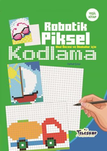 Robotik Piksel Kodlama Yeşil Kitap | Kitap Ambarı