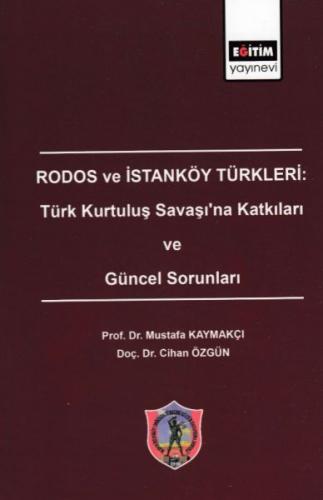 Rodos ve İstanköy Türkleri: Türk Kurtuluş Savaşı'na Katkıları ve Güncel Sorunları
