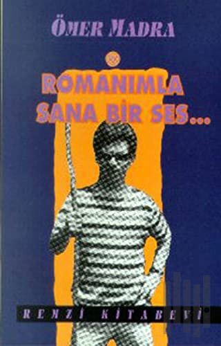 Romanımla Sana Bir Ses...