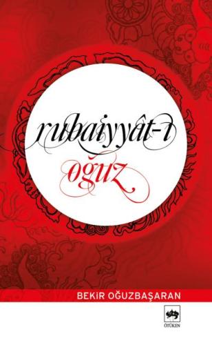 Rubaiyyat-ı Oğuz | Kitap Ambarı