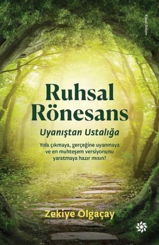 Ruhsal Rönesans-Uyanıştan Ustalığa
