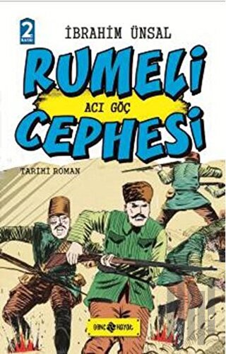 Rumeli Cephesi: Acı Göç (Ciltli)
