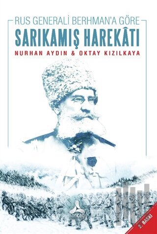 Rus Generali Berhman'a Göre Sarıkamış Harekatı