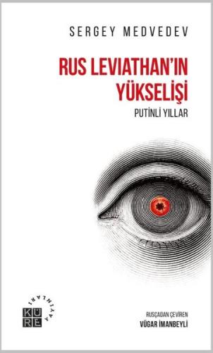 Rus Leviathan'ın Yükselişi - Putinli Yıllar
