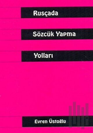 Rusçada Sözcük Yapma Yolları