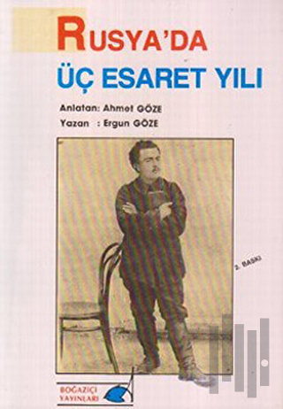 Rusya’da Üç Esaret Yılı