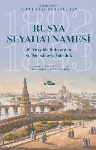 Rusya Seyahatnamesi-19. Yüzyılda Buharadan St. Petersburga Yolculuk