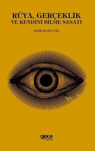 Rüya Gerçeklik ve Kendini Bilme Sanatı