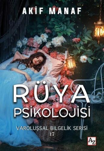 Rüya Psikolojisi - Varoluşsal Bilgelik Serisi 17 | Kitap Ambarı