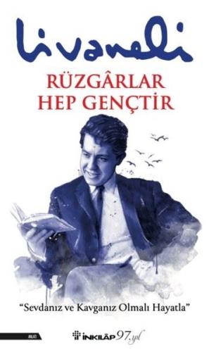 Rüzgarlar Hep Gençtirn - Livaneli Kitaplığı | Kitap Ambarı
