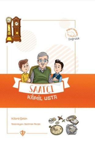 Saatçi Kamil Usta - Değerli Hikayeler Doğruluk | Kitap Ambarı