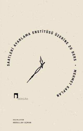 Saatleri Ayarlama Enstitüsü Üzerine 20 Ders