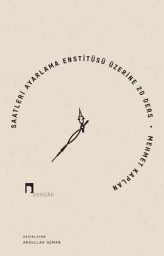 Saatleri Ayarlama Enstitüsü Üzerine 20 Ders