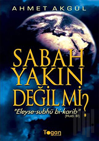 Sabah Yakın Değil mi?