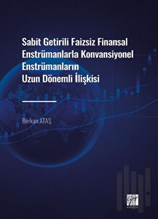 Sabit Getirili Faizsiz Finansal Enstrümanlarla Konvansiyonel Enstrümanların Uzun Dönemli İlişkisi