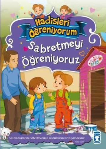 Sabretmeyi Öğreniyoruz - Hadisleri Öğreniyorum | Kitap Ambarı