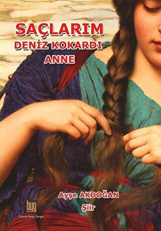Saçlarım Deniz Kokardı Anne | Kitap Ambarı
