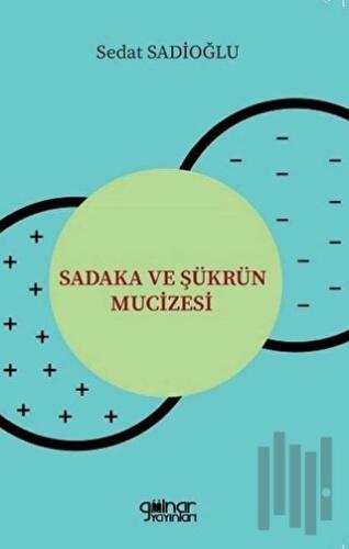 Sadaka ve Şükrün Mucizesi