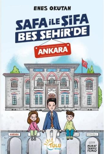 Safa İle Şifa Beş Şehir’de Ankara | Kitap Ambarı