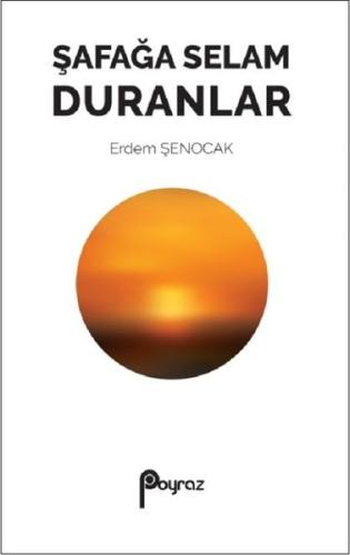 Şafağa Selam Duranlar | Kitap Ambarı