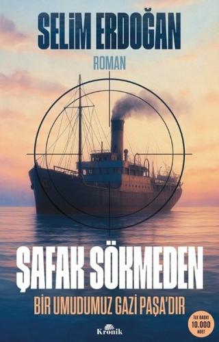 Şafak Sökmeden - Bir Umudumuz Gazi Paşa'dır