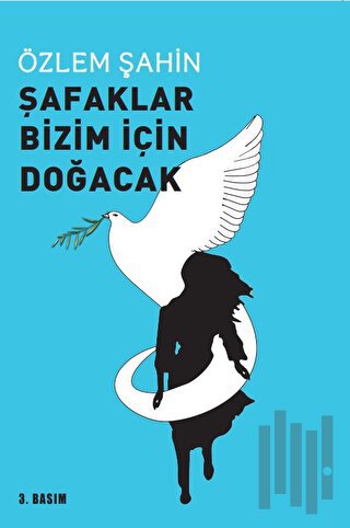 Şafaklar Bizim İçin Doğacak