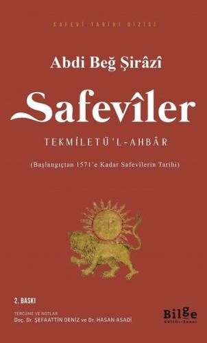 Safeviler: Tekmiletü'l-Ahbar-Başlangıçtan 1571'e kadar Safevi Tarihi