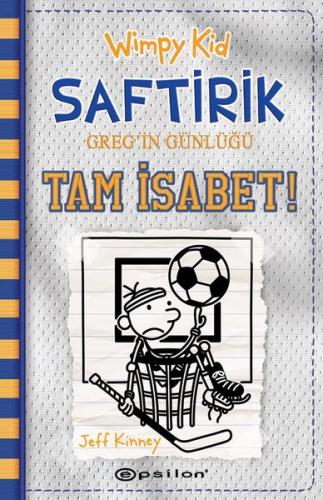 Saftirik Greg'in Günlüğü 16- Tam İsabet! (Ciltli)