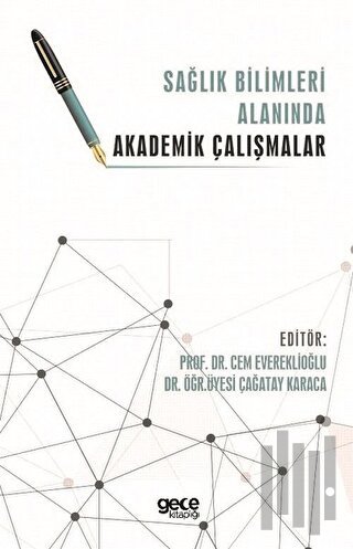 Sağlık Bilimleri Alanında Akademik Çalışmalar