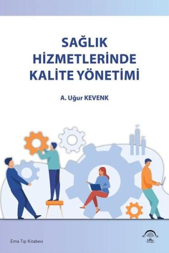 Sağlık Hizmetlerinde Kalite Yönetimi