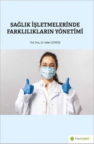 Sağlık İşletmelerinde Farklılıkların Yönetimi | Kitap Ambarı